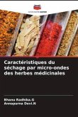 Caractéristiques du séchage par micro-ondes des herbes médicinales