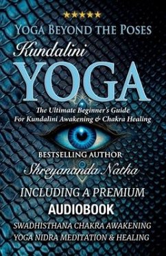 Yoga Beyond the Poses - Kundalini Yoga - Natha, Shreyananda