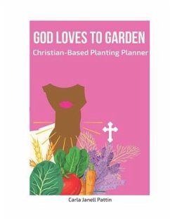 God Loves to Garden - Pattin, Carla Janell