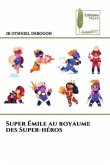 Super Émile au royaume des Super-héros