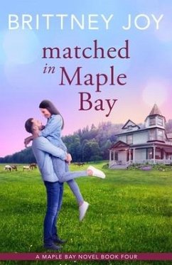 Matched in Maple Bay - Joy, Brittney