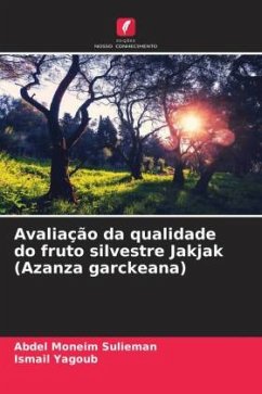 Avaliação da qualidade do fruto silvestre Jakjak (Azanza garckeana) - Sulieman, Abdel Moneim;Yagoub, Ismail