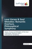Love Verses & Soul Melodies: Romantic Overture, Philosophical Symphony