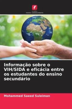 Informação sobre o VIH/SIDA e eficácia entre os estudantes do ensino secundário - Suleiman, Mohammed Saeed