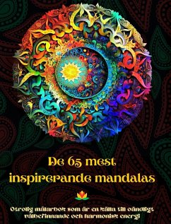 De 65 mest inspirerande mandalas - Otrolig målarbok som är en källa till oändligt välbefinnande och harmonisk energi - Editions, Peaceful Ocean Art