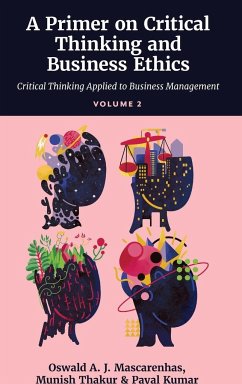 A Primer on Critical Thinking and Business Ethics - A. J. Mascarenhas, SJ Oswald; Thakur, Munish; Kumar, Payal