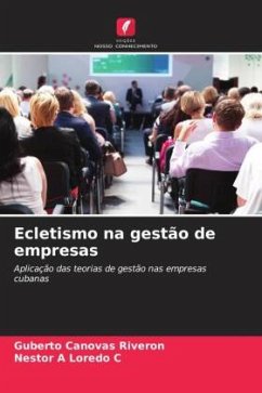 Ecletismo na gestão de empresas - Cánovas Riverón, Guberto;Loredo C, Nestor A