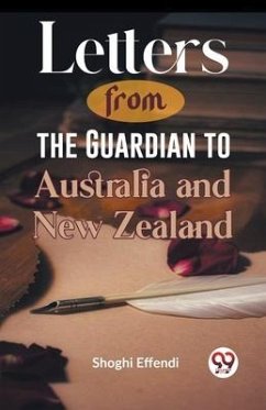 Letters from the Guardian to Australia and New Zealand - Shoghi, Effendi