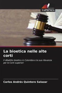 La bioetica nelle alte corti - Quintero Salazar, Carlos Andrés