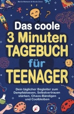 Das coole 3 Minuten-Tagebuch für Teenager - Ziese, Nicole