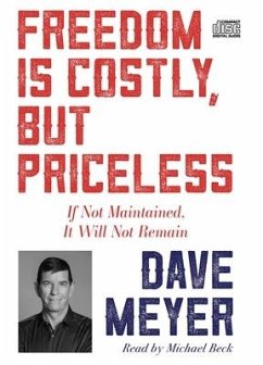 Freedom Is Costly, But Priceless - Meyer, Dave