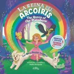 La Reina Del Arcoíris - Montes Sánchez, Luz Mery