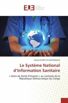 Le Système National d¿Information Sanitaire - Eloko Eya Matangelo, Gérard