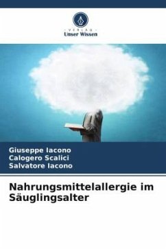 Nahrungsmittelallergie im Säuglingsalter - Iacono, Giuseppe;Scalici, Calogero;Iacono, Salvatore