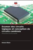 Examen des circuits logiques et conception de circuits combinés