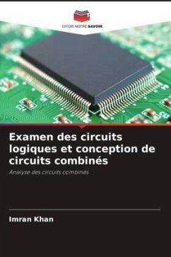 Examen des circuits logiques et conception de circuits combinés - Khan, Imran