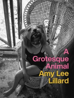 A Grotesque Animal - Lillard, Amy Lee