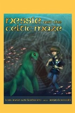 Nessie and the Celtic Maze - Wickstrom, Lois; Lorrah, Jean