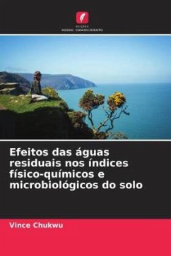 Efeitos das águas residuais nos índices físico-químicos e microbiológicos do solo - Chukwu, Vince