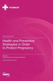 Health and Preventive Strategies in Order to Protect Pregnancy