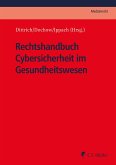 Rechtshandbuch Cybersicherheit im Gesundheitswesen