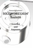 SOLIDWORKS 2024 Bauteile SOLIDWORKS 2024 Bauteile