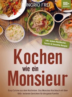 Kochen wie ein Monsieur - Frei, Ingrid