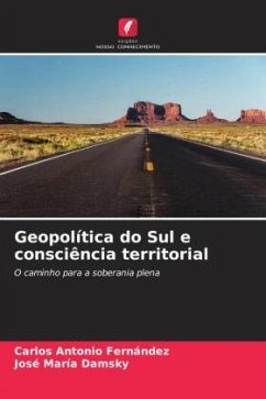 Geopolítica do Sul e consciência territorial - Fernández, Carlos Antonio;Damsky, José María