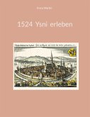 1524 Ysni erleben 1524 Ysni erleben