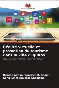 Réalité virtuelle et promotion du tourisme dans la ville d'Iquitos - R. Gomez, Ricardo Adrian Francisco;Figueroa Shapiama, Kenni Linni