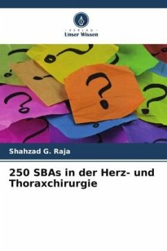 250 SBAs in der Herz- und Thoraxchirurgie - Raja, Shahzad G.