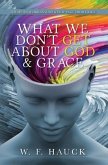 What We Don't GET about God & GRACE