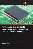 Revisione dei circuiti logici e progettazione di circuiti combinatori