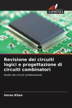 Revisione dei circuiti logici e progettazione di circuiti combinatori - Khan, Imran