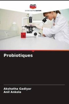 Probiotiques - Gadiyar, Akshatha;Ankola, Anil