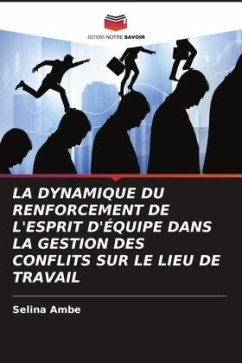 LA DYNAMIQUE DU RENFORCEMENT DE L'ESPRIT D'ÉQUIPE DANS LA GESTION DES CONFLITS SUR LE LIEU DE TRAVAIL - Ambe, Selina