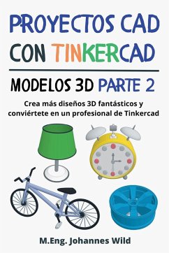 Proyectos CAD con Tinkercad   Modelos 3D Parte 2 - Wild, M. Eng. Johannes