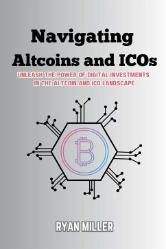 Navigating Altcoins and ICOs - Miller, Ryan