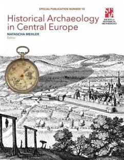 Historical Archaeology in Central Europe - Mehler, Natascha