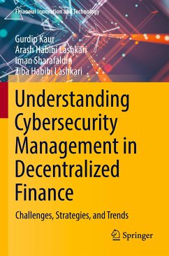 Understanding Cybersecurity Management in Decentralized Finance - Kaur, Gurdip;Habibi Lashkari, Arash;Sharafaldin, Iman