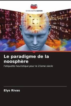 Le paradigme de la noosphère - Rivas, Elys