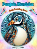 Penguin Mandalas Adult Coloring Book Anti-Stress and Relaxing Mandalas to Promote Creativity