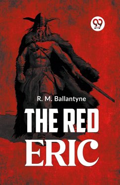 The Red Eric - Ballantyne, R. M.