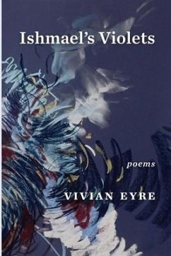 Ishmael's Violets - Eyre, Vivian