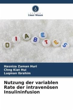 Nutzung der variablen Rate der intravenösen Insulininfusion - Zaman Huri, Hasniza;Kiat Hui, Chng;Ibrahim, Luqman