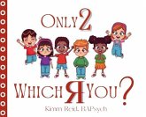 Only 2 Which R You? Only 2 Which R You?