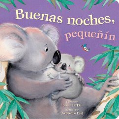 Tender Moments: Buenas Noches, Pequeñín - Good Night Little One (Spanish Edition) - Larkin, Susan
