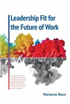 Leadership Fit For The Future Of Work - Roux, Marianne