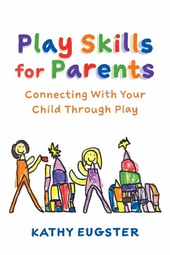 Play Skills for Parents - Eugster, Kathy