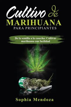 Cultivo de Marihuana Para Principiantes - Mendoza, Sophia